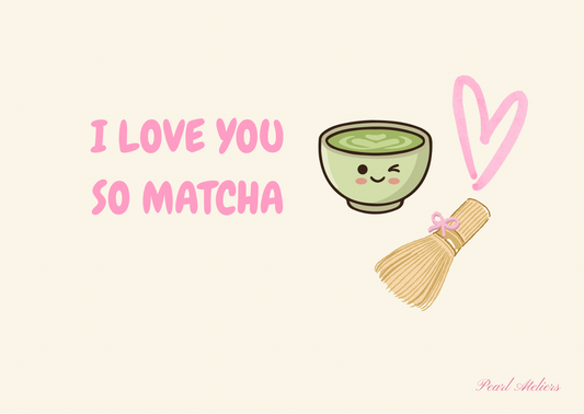 I love you so matcha Grußkarte